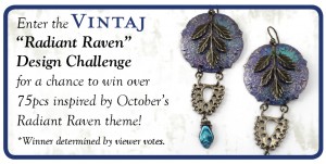 RR_challenge1Vintaj Radiant Raven Challenge